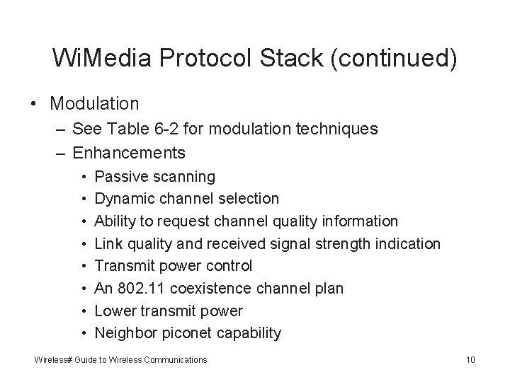 Wi. Media Protocol Stack (continued) • Modulation – See Table 6 -2 for modulation