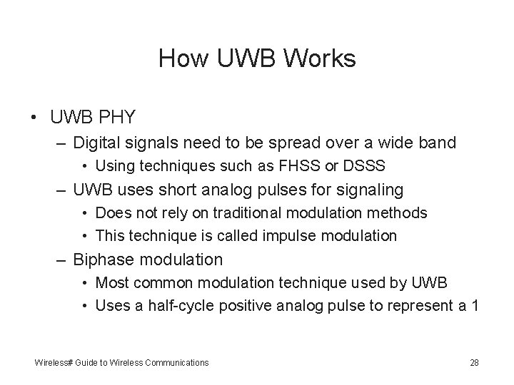 How UWB Works • UWB PHY – Digital signals need to be spread over