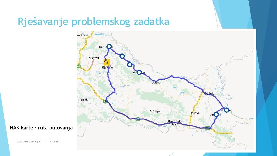 Rješavanje problemskog zadatka HAK karte – ruta putovanja CUC 2016, Rovinj, 9. - 11.