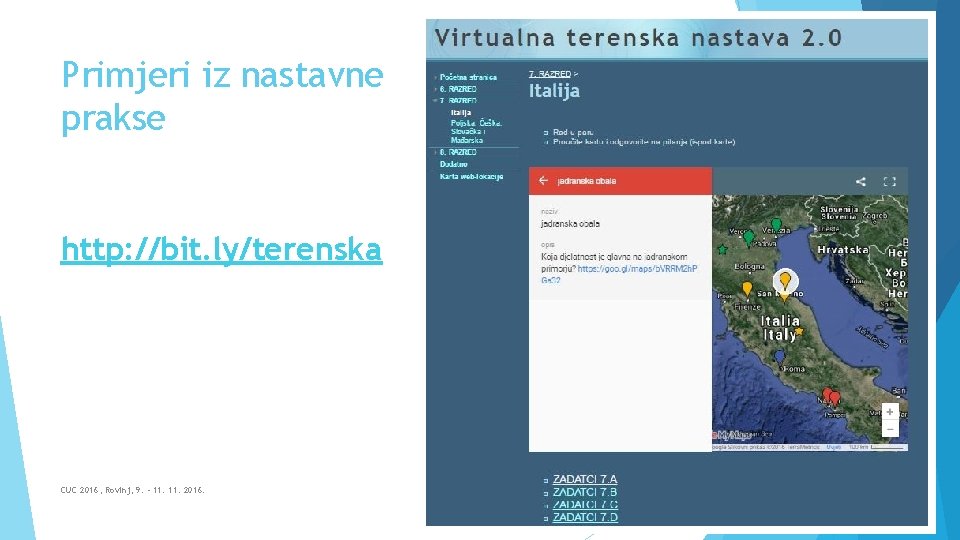 Primjeri iz nastavne prakse http: //bit. ly/terenska CUC 2016, Rovinj, 9. - 11. 2016.