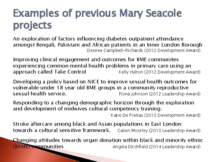 Examples of previous Mary Seacole projects An exploration of factors influencing diabetes outpatient attendance