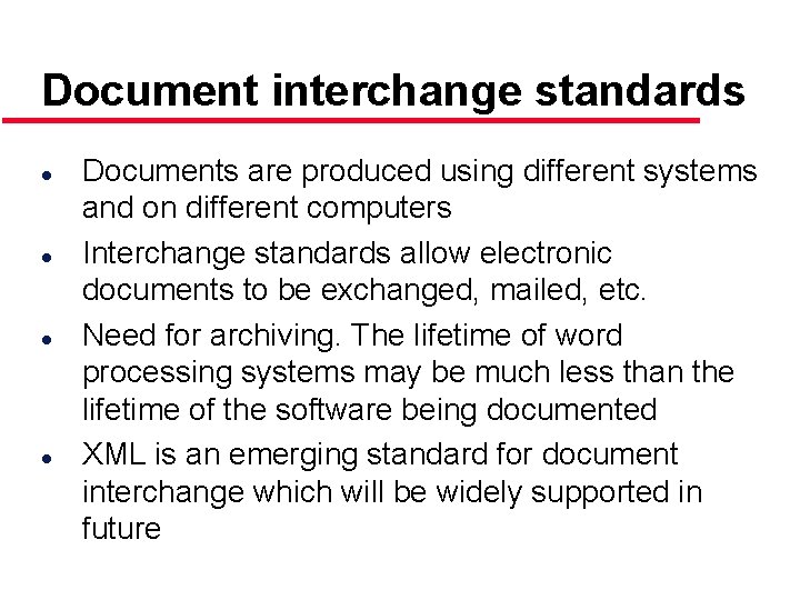 Document interchange standards l l Documents are produced using different systems and on different