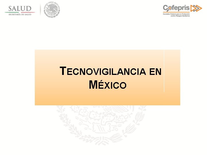 TECNOVIGILANCIA EN MÉXICO 