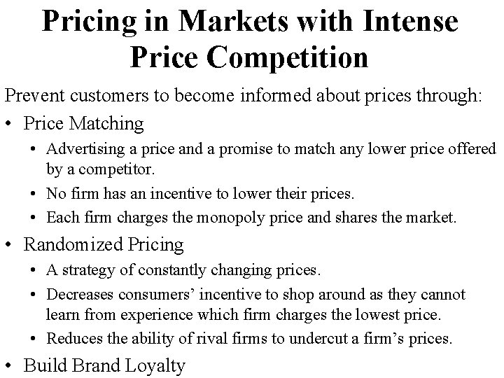 Pricing in Markets with Intense Price Competition Prevent customers to become informed about prices