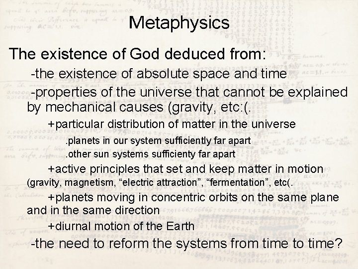 Metaphysics The existence of God deduced from: -the existence of absolute space and time