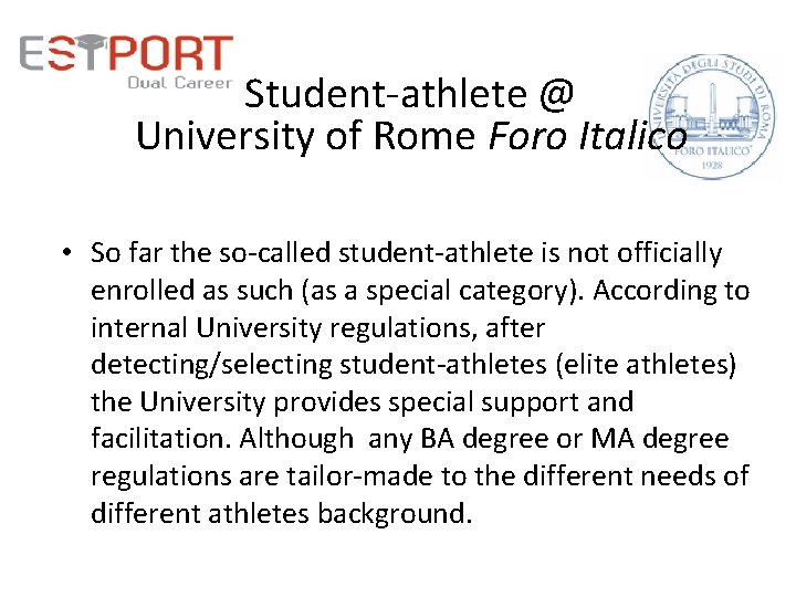 Student-athlete @ University of Rome Foro Italico • So far the so-called student-athlete is