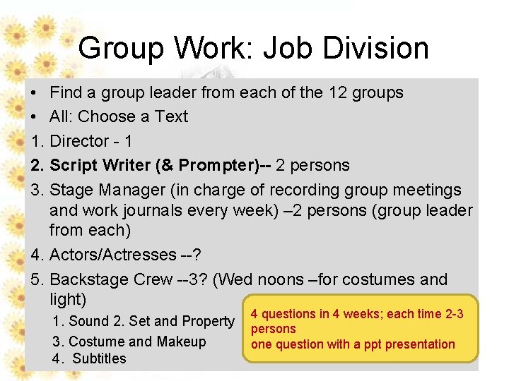 Group Work: Job Division • Find a group leader from each of the 12