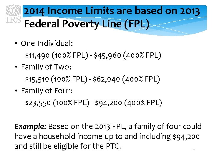 2014 Income Limits are based on 2013 Federal Poverty Line (FPL) • One Individual: