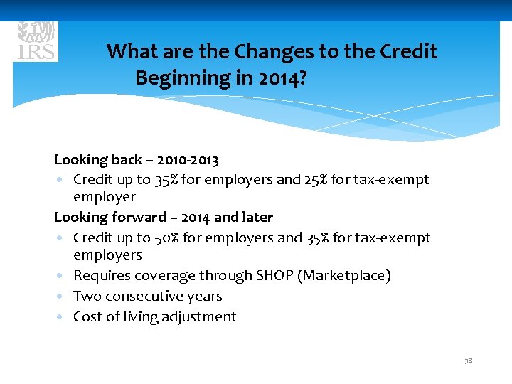 What are the Changes to the Credit Beginning in 2014? Looking back – 2010