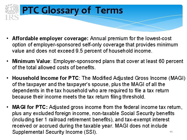 PTC Glossary of Terms • Affordable employer coverage: Annual premium for the lowest-cost option