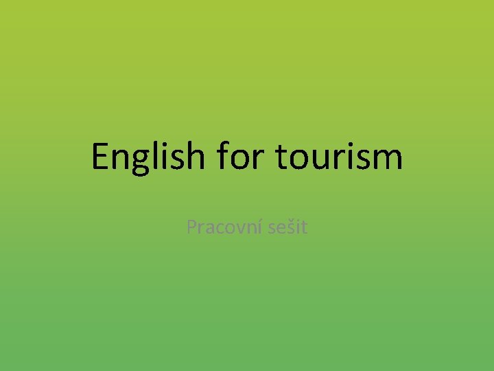 English for tourism Pracovní sešit 