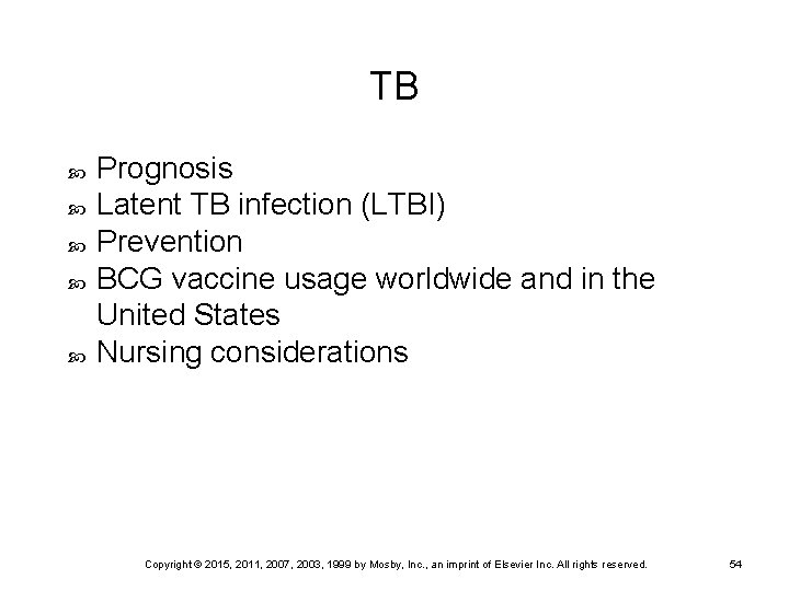 TB Prognosis Latent TB infection (LTBI) Prevention BCG vaccine usage worldwide and in the