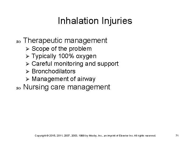 Inhalation Injuries Therapeutic management Ø Ø Ø Scope of the problem Typically 100% oxygen