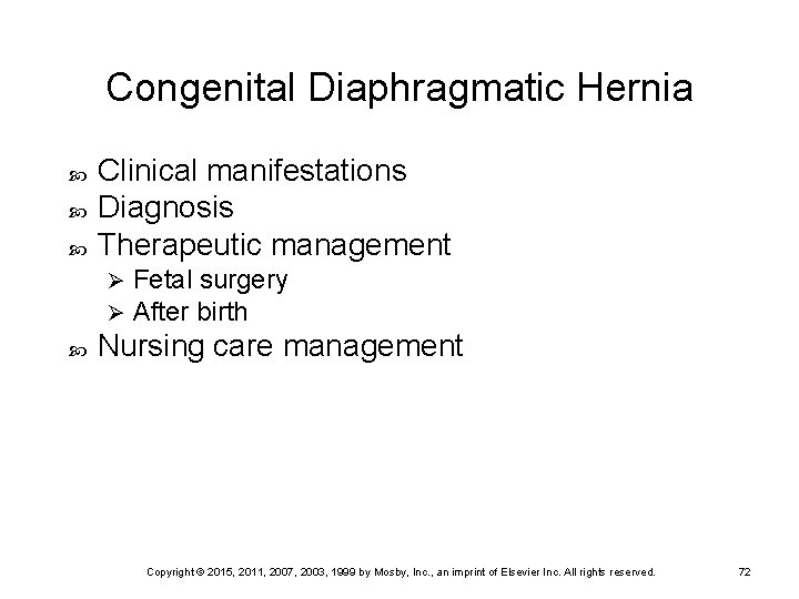 Congenital Diaphragmatic Hernia Clinical manifestations Diagnosis Therapeutic management Ø Ø Fetal surgery After birth