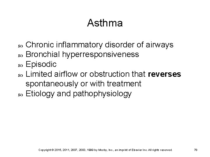 Asthma Chronic inflammatory disorder of airways Bronchial hyperresponsiveness Episodic Limited airflow or obstruction that
