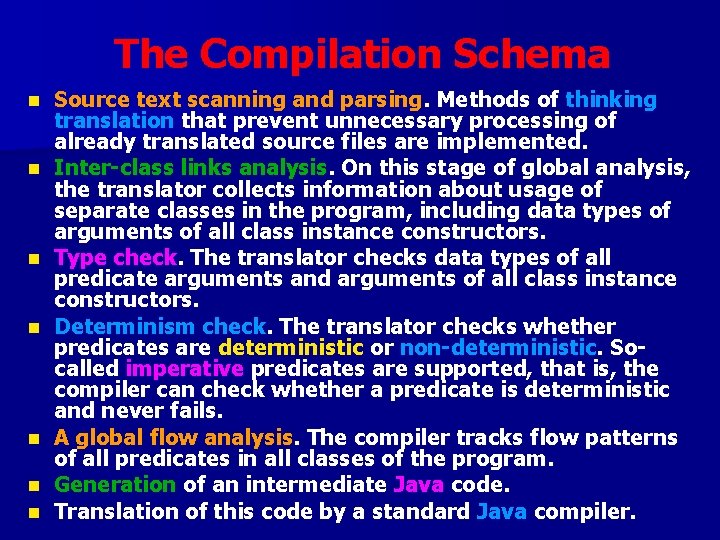 The Compilation Schema n n n n Source text scanning and parsing. Methods of