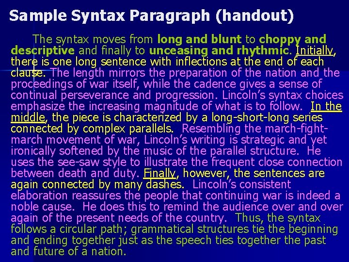 Sample Syntax Paragraph (handout) The syntax moves from long and blunt to choppy and