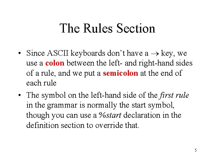 The Rules Section • Since ASCII keyboards don’t have a key, we use a