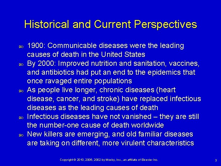 Historical and Current Perspectives 1900: Communicable diseases were the leading causes of death in