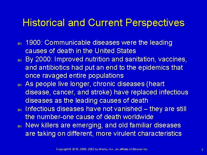 Historical and Current Perspectives 1900: Communicable diseases were the leading causes of death in