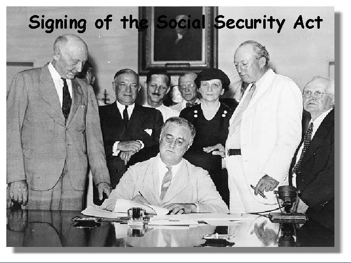 Signing of the Social Security Act 