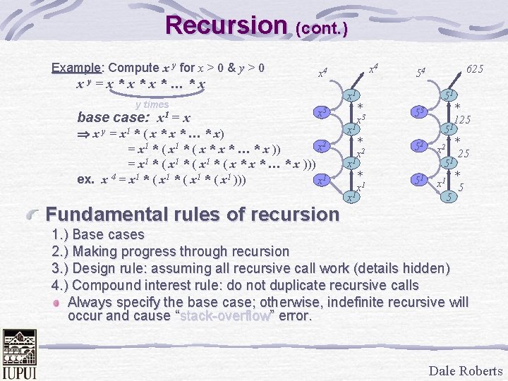 Recursion (cont. ) Example: Compute x y for x > 0 & y >