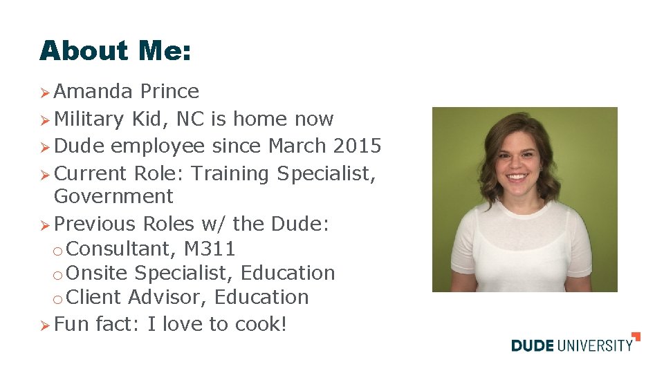 About Me: Ø Amanda Prince Ø Military Kid, NC is home now Ø Dude