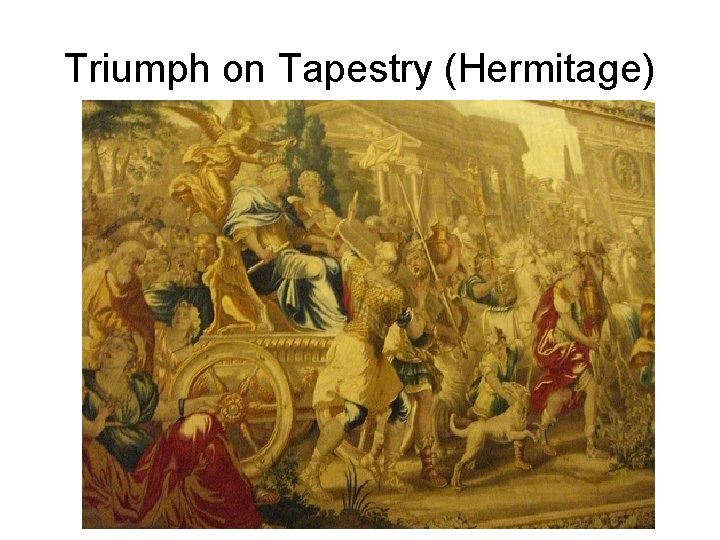 Triumph on Tapestry (Hermitage) 