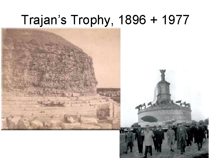 Trajan’s Trophy, 1896 + 1977 