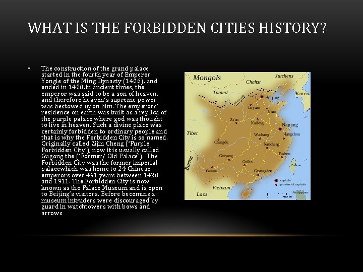 WHAT IS THE FORBIDDEN CITIES HISTORY? • The construction of the grand palace WHAT IS THE FORBIDDEN CITIES HISTORY? • The construction of the grand palace