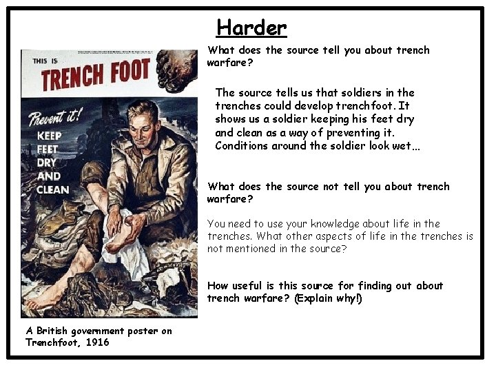 Harder What does the source tell you about trench warfare? The source tells us
