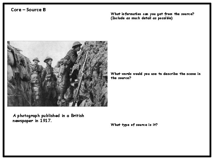 Core – Source B What information can you get from the source? (Include as