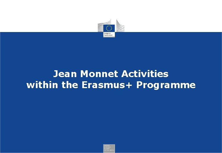 Jean Monnet Activities within the Erasmus+ Programme 