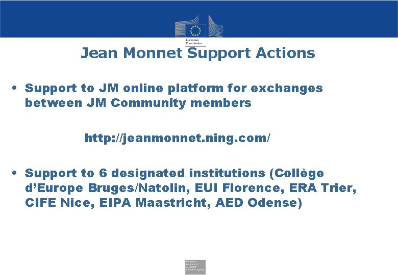 Jean Monnet Support Actions • Support to JM online platform for exchanges between JM