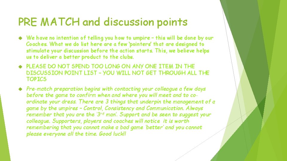 PRE MATCH and discussion points We have no intention of telling you how to