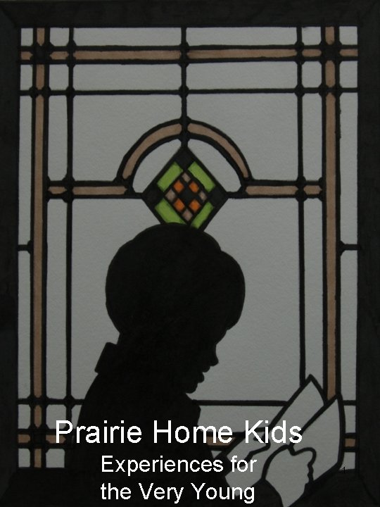 Prairie Home Kids Experiences for the Very Young 1 