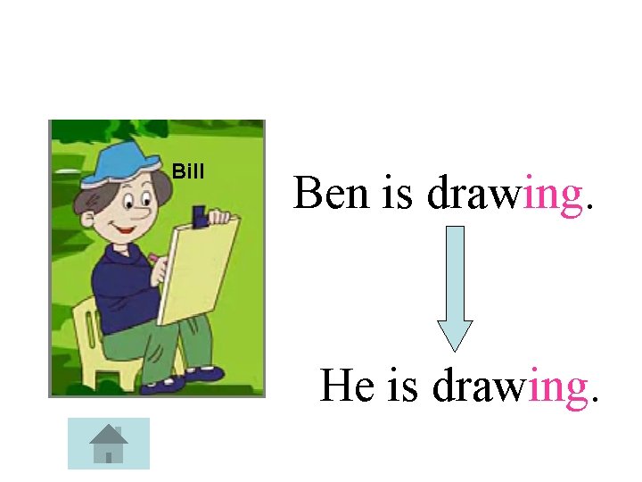Bill Ben is drawing. He is drawing. 