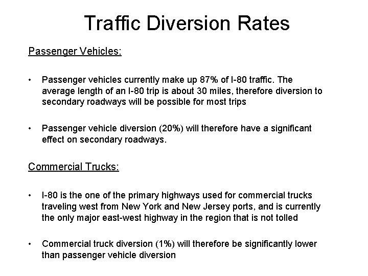 Traffic Diversion Rates Passenger Vehicles: • Passenger vehicles currently make up 87% of I-80