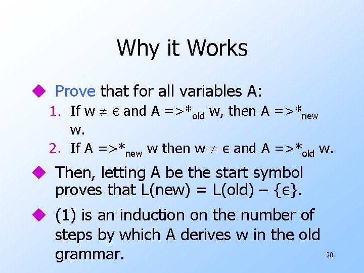 Why it Works u Prove that for all variables A: 1. If w ε