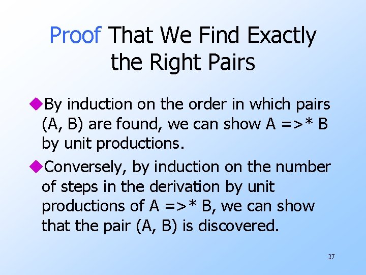 Proof That We Find Exactly the Right Pairs u. By induction on the order