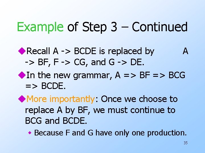 Example of Step 3 – Continued u. Recall A -> BCDE is replaced by