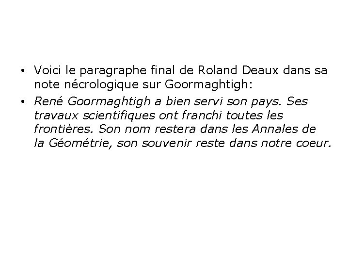  • Voici le paragraphe final de Roland Deaux dans sa note nécrologique sur
