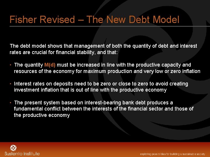 Fisher Revised – The New Debt Model The debt model shows that management of
