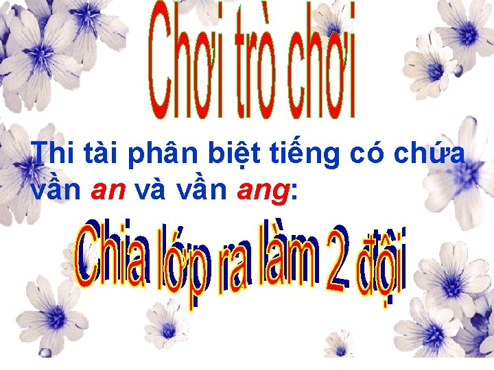 Thi tài phân biệt tiếng có chứa vần an và vần ang: 