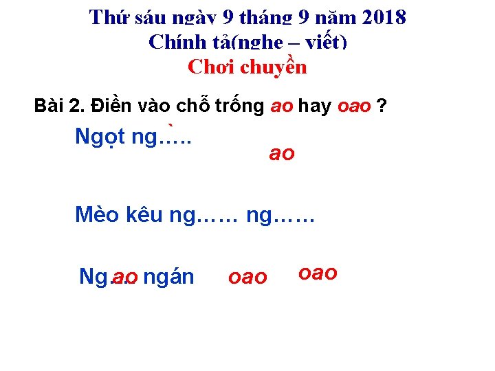 Thứ sáu ngày 9 tháng 9 năm 2018 Chính tả(nghe – viết) Chơi chuyền