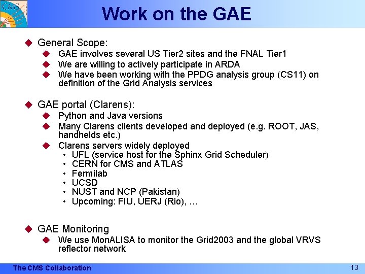 Work on the GAE u General Scope: u GAE involves several US Tier 2