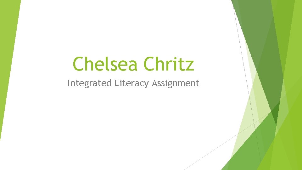 Chelsea Chritz Integrated Literacy Assignment 