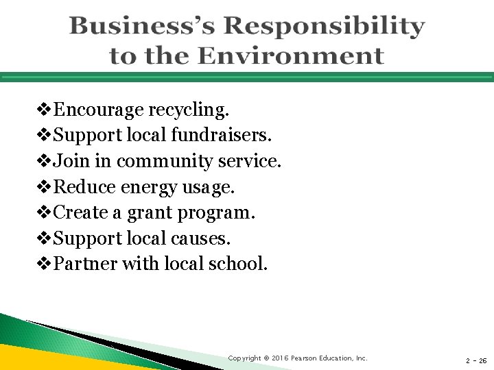 v. Encourage recycling. v. Support local fundraisers. v. Join in community service. v. Reduce