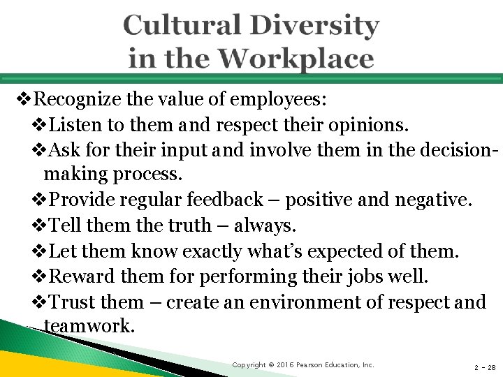 v. Recognize the value of employees: v. Listen to them and respect their opinions.