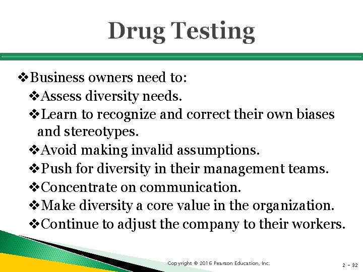v. Business owners need to: v. Assess diversity needs. v. Learn to recognize and